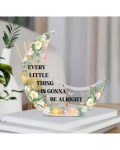 ديكور هلال أكريليك – Every Little Thing Is Gonna Be Alright